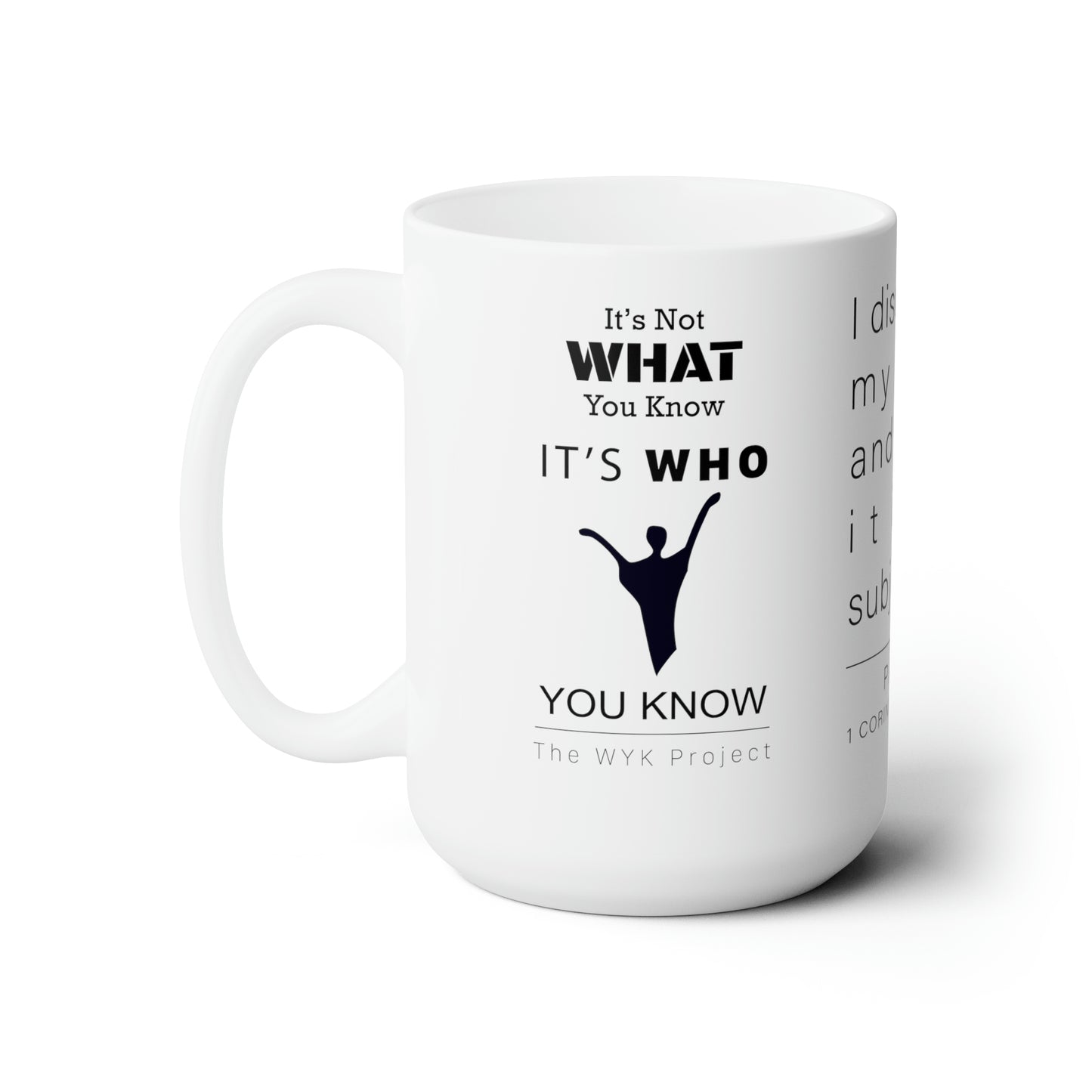 WYKProject 1 Corinthians 9:27 1 of 2 White Ceramic Mug 15oz