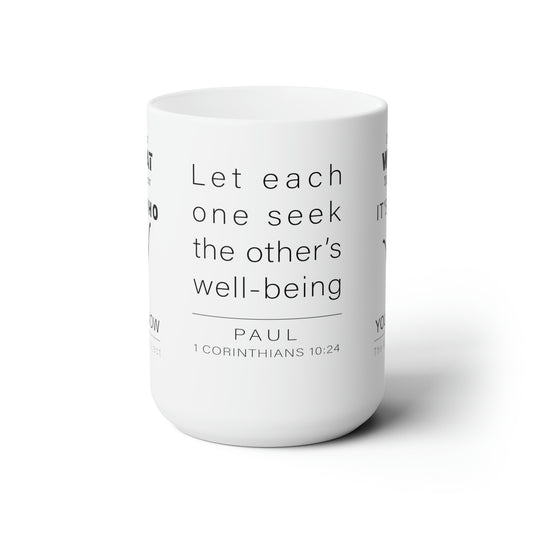 WYKProject 1 Corinthians 10:24 2 of 2 White Ceramic Mug 15oz