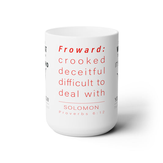 WYKProject Froward White Ceramic Mug 15oz